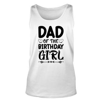 Dad Of The Birthday Girl Black Version Outfit Is Beautiful Unisex Tank Top - Seseable