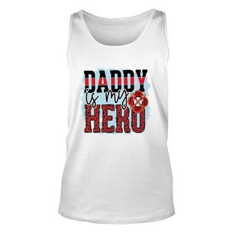 Daddy Is My Hero Firefighter Proud Job Unisex Tank Top - Seseable