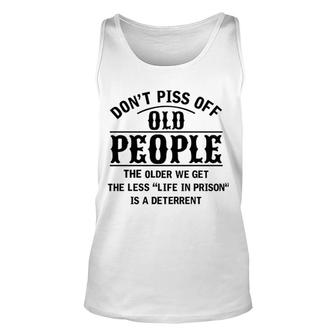 Do Not Off Old People Life In Prison 2022 Trend Unisex Tank Top - Seseable