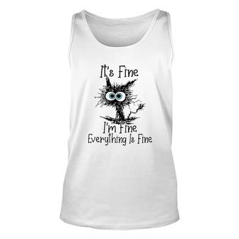 Funny I Am Fine Everything Is Fine Great New Trend Unisex Tank Top - Seseable