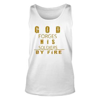 God Forges His Soldiers By Fire Unisex Tank Top | Mazezy