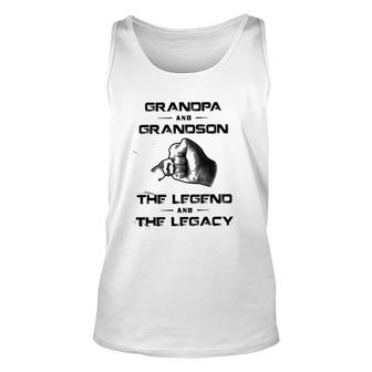 Grandpa And Grandson The Legend And The Legacy Funny New Letters Unisex Tank Top - Seseable