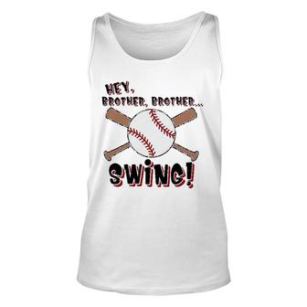 Hey Brother Swing Baseball Sport Lovers Unisex Tank Top - Seseable