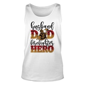 Husband Dad Firefighter Hero Job Title Funny Gift Unisex Tank Top - Seseable