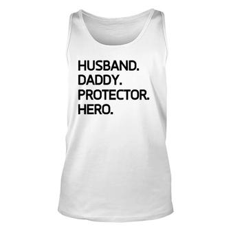 Husband Daddy Protector Hero Special Gift Daddy Unisex Tank Top - Seseable