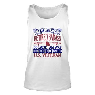 I Am Called A Retired Because I Am Way Veteran 2022 Unisex Tank Top - Seseable