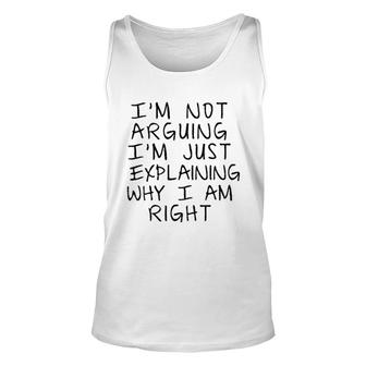I Am Not Arguing I Am Just Explaning 2022 Trend Unisex Tank Top - Seseable
