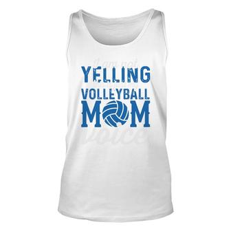 I Am Not Yelling Volleyball Mom Voice Blue White Unisex Tank Top - Seseable