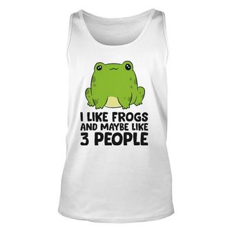 I Like Frogs And Maybe Like 3 People Unisex Tank Top - Seseable