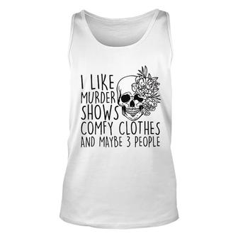 I Like Murder Shows Comfy Clothes Enjoyable Gift 2022 Unisex Tank Top - Thegiftio