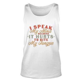 I Speak My Mind Because It Hurts To Bite My Tongue Extrovert Unisex Tank Top - Seseable