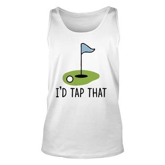 Id Tap That Funny Golf Dad Joke Pun Golfing Putter Unisex Tank Top - Seseable
