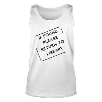 If Found Please Return To Library Stamp Unisex Tank Top | Mazezy