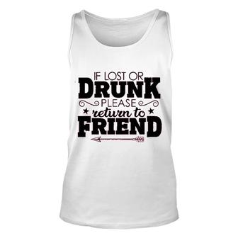 If Lost Or Drunk Please Return To Friend Enjoyable Gift 2022 Unisex Tank Top - Seseable