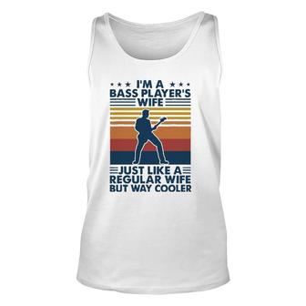 Im A Bass Players Wife Just Like A Regular Wife Unisex Tank Top | Mazezy