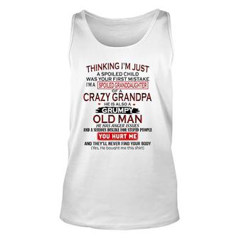 Im A Spoiled Granddaughter Of Crazy Grandpa Grumpy Old Man Unisex Tank Top - Seseable