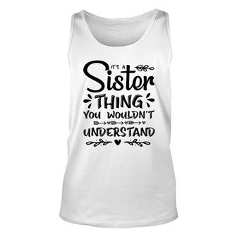 It Is A Sister Thing You Wouldnt Understand Family Reunion Black Unisex Tank Top - Seseable
