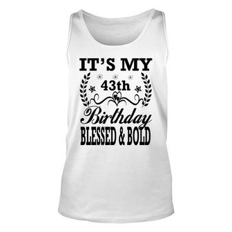 Its My 43Th Birthday 1979 Blessed Bold Black Graphic Unisex Tank Top - Seseable
