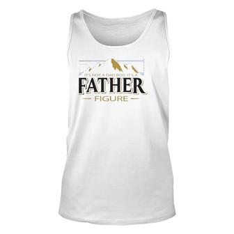 Its Not A Dad Bod Its A Father Figure Funny Father’S Day Mountain Graphic Unisex Tank Top - Seseable