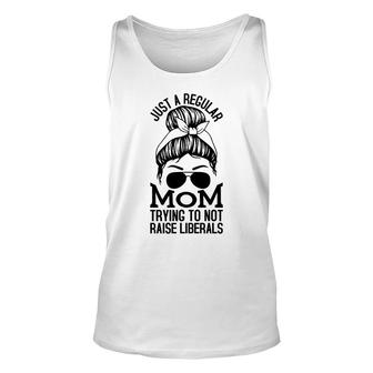 Just A Regular Mom Trying To Not Raise Liberals Black Graphic Unisex Tank Top - Seseable
