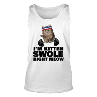 Kitten Swole Right Meow Gym Workout Cat Swole Right Meow Unisex Tank Top - Seseable
