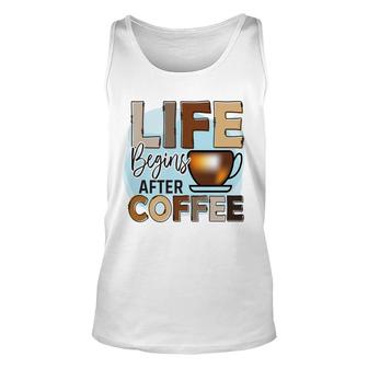 Life Begins After I Drink Cofffee Colorful Style New Unisex Tank Top - Seseable