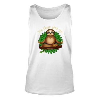 Meditating Sloth Yoga Let That Shit Go Tee Namaste Unisex Tank Top - Monsterry