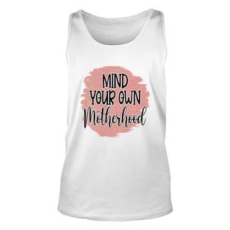 Mind Your Own Motherhood Vintage Mothers Day Unisex Tank Top - Seseable