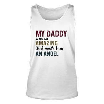 My Daddy Was So Amazing God Made Him An Angel Vintage Version Unisex Tank Top - Seseable