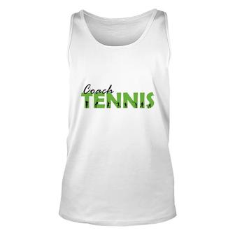My Tennis Coach Is A Very Beautiful And Charming Person Unisex Tank Top - Seseable