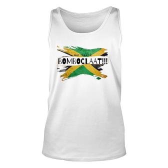 Not Today A Bomboclaat Jamaica Unisex Tank Top | Mazezy