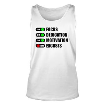 On Focus Dedication Motivation Off Excuses Unisex Tank Top | Mazezy