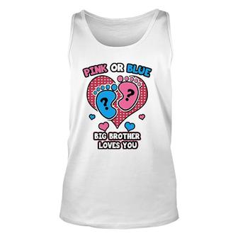 Pink Or Blue Big Brother Loves You Gender Reveal Party Unisex Tank Top - Seseable