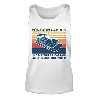 Pontoon Captain Like A Regular Captain Only Way More Drunker Attractive Gift 2022 Unisex Tank Top - Thegiftio