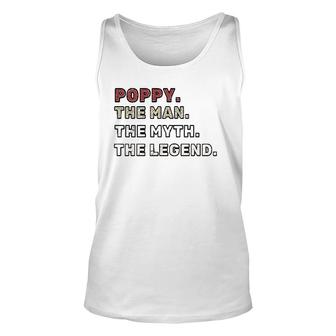 Poppy The Man The Myth The Legend Fathers Day Gift Essential Unisex Tank Top - Seseable