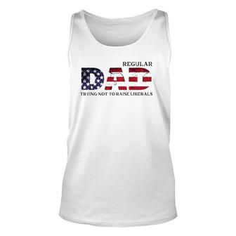 Regular Dad Trying Not To Raise Liberal American Usa Flag Unisex Tank Top - Seseable