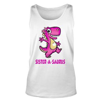 Sister-A-Saurus Family Saurus Dinosaur Matching Bday Fathers Unisex Tank Top - Seseable