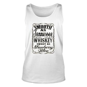Smooth As Tennessee Whiskey Sweet As Strawberry Wine Unisex Tank Top - Thegiftio UK