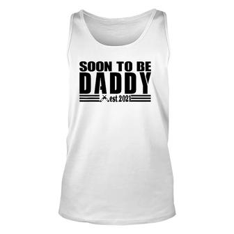 Soon To Be Daddy 2021 New Dad First Time Dad Fathers Day Unisex Tank Top - Seseable