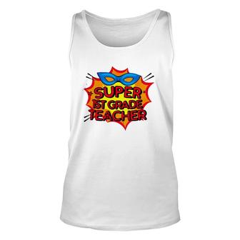Super 1St Grade Teacher Superhero Mask Boom Sign Comic Teacher Gift Unisex Tank Top - Seseable