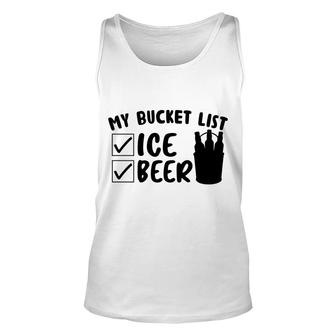 Take A Look My Bucket List Ice And Beer Gift Unisex Tank Top - Seseable