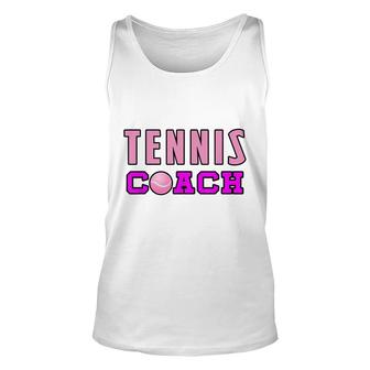 Tennis Coach Girl Funny Sport Gift For Tennis Lovers Unisex Tank Top - Seseable