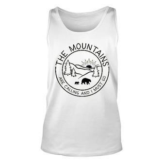The Mountains Are Calling And I Must Go Circle Interesting 2022 Gift Unisex Tank Top - Thegiftio UK