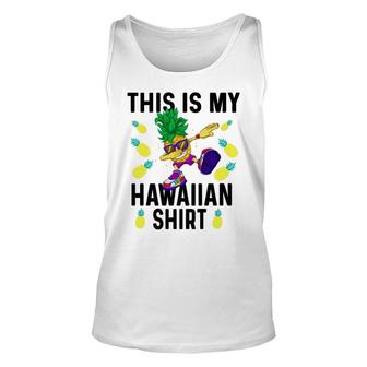 This Is My Hawaiian Dabbing Pineapple Aloha Vacation Unisex Tank Top - Thegiftio UK