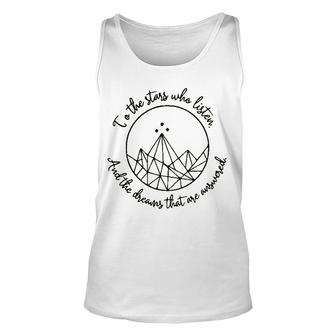 To The Stars Who Listen And The Dreams That Are Answered Unisex Tank Top - Seseable