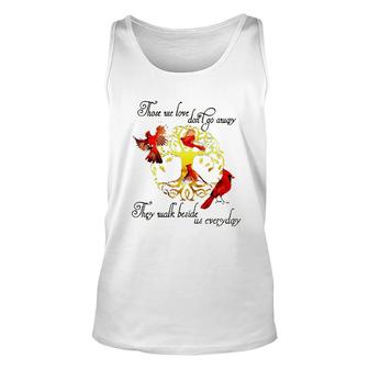Tree Of Life Those We Love Dont Go Away They Walk Beside Us Everyday Unisex Tank Top - Seseable