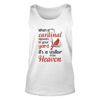 When A Cardinal Appears In Your Yard Its A Visitor From Heaven Unisex Tank Top - Seseable