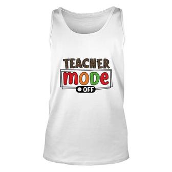 When The Teacher Mode Is Turned Off They Return To Their Everyday Lives Like A Normal Person Unisex Tank Top - Seseable