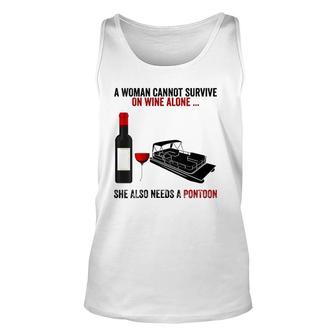 Womens A Woman Cannot Survive On Wine Alone She Needs A Pontoon Unisex Tank Top - Seseable