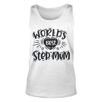 Worlds Best Step Mum Happy Mothers Day Gifts Stepmom Unisex Tank Top - Seseable